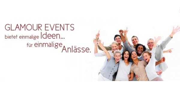 GLAMOUR EVENTS
bietet einmalige Ideen...
für einmalige Anlässe.